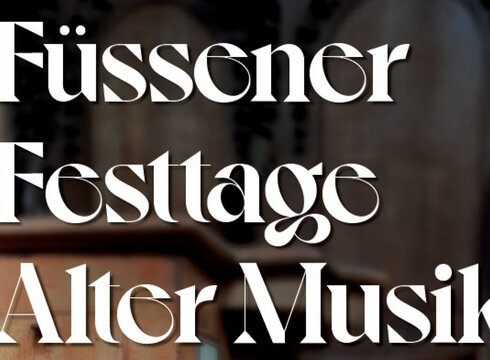 Das Foto zeigt den Schriftzug "Füssener Festtage Alter Musik"